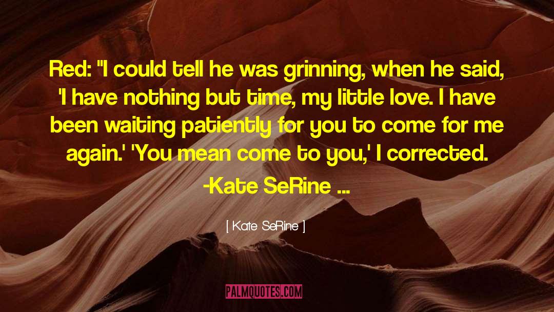 Kate SeRine Quotes: Red: 