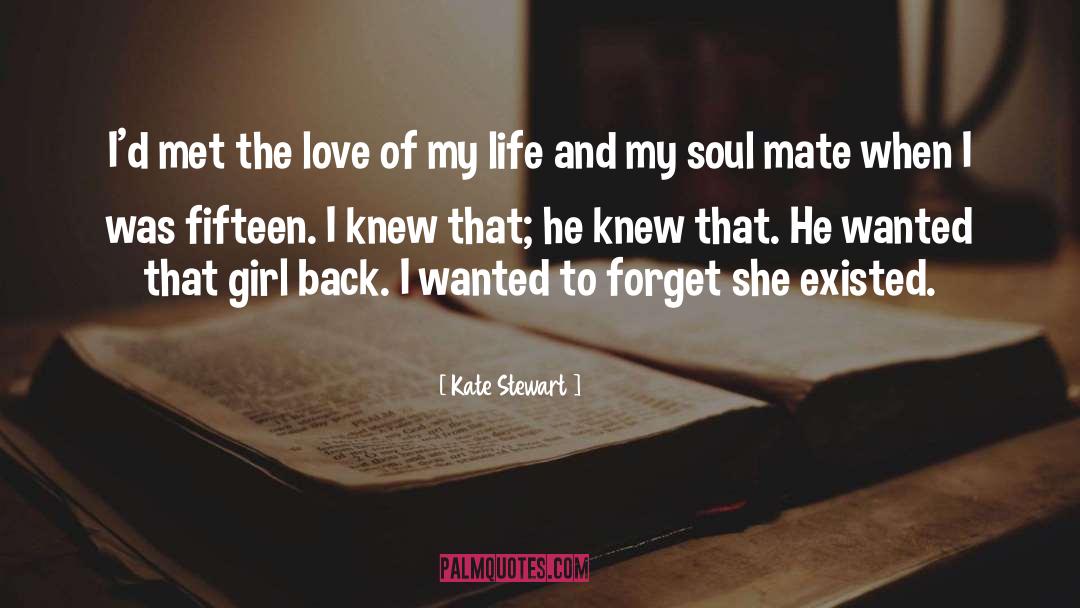Kate  Stewart Quotes: I'd met the love of