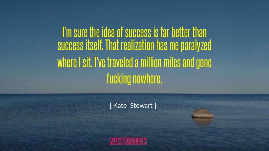 Kate  Stewart Quotes: I'm sure the idea of