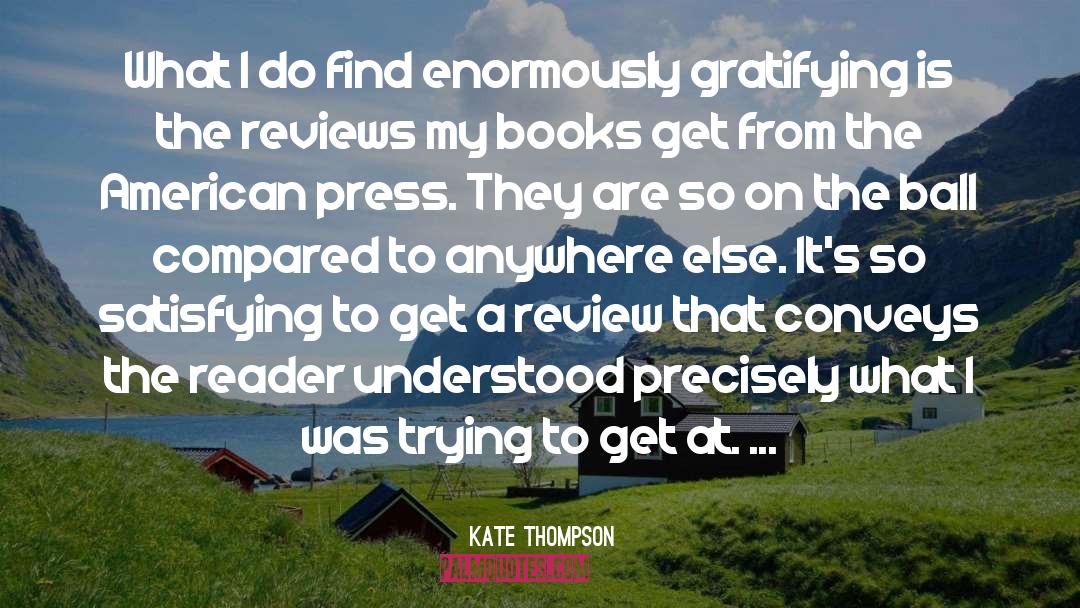 Kate Thompson Quotes: What I do find enormously