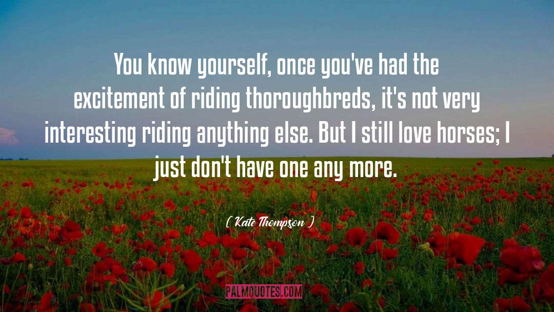 Kate Thompson Quotes: You know yourself, once you've