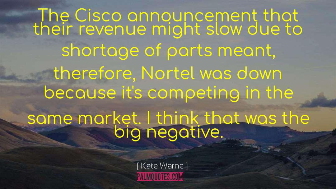 Kate Warne Quotes: The Cisco announcement that their