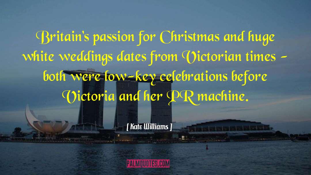 Kate Williams Quotes: Britain's passion for Christmas and