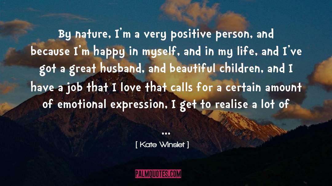 Kate Winslet Quotes: By nature, I'm a very