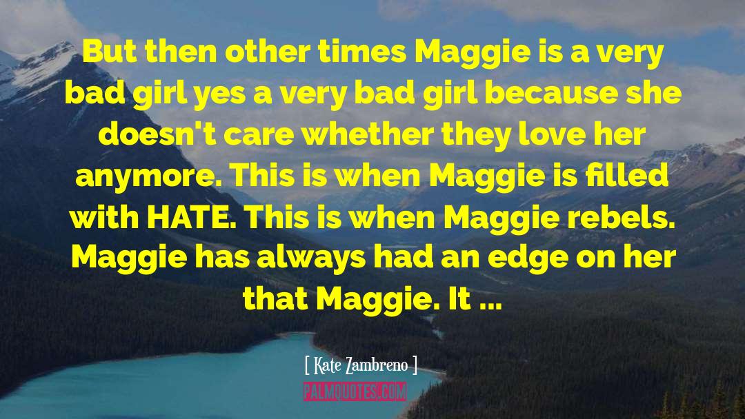 Kate Zambreno Quotes: But then other times Maggie