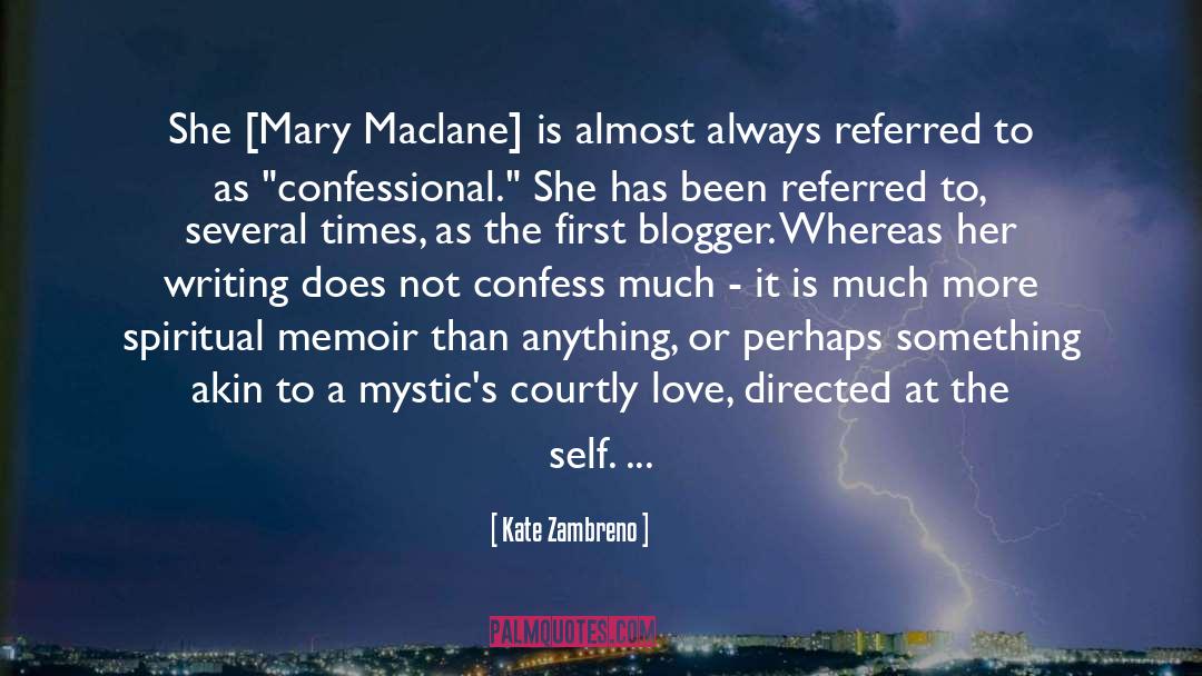 Kate Zambreno Quotes: She [Mary Maclane] is almost