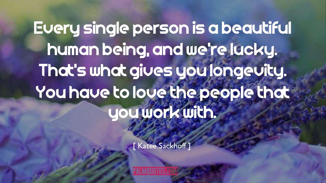 Katee Sackhoff Quotes: Every single person is a