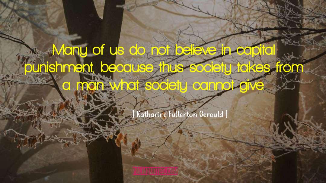 Katharine Fullerton Gerould Quotes: Many of us do not