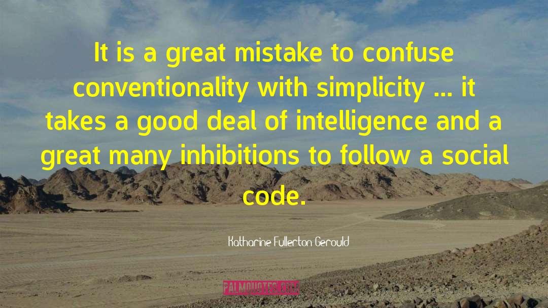 Katharine Fullerton Gerould Quotes: It is a great mistake