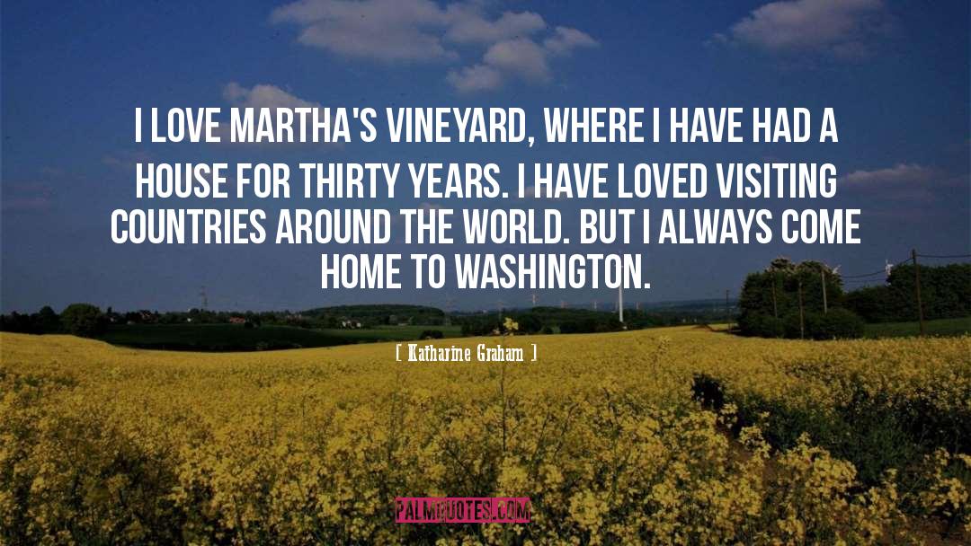 Katharine Graham Quotes: I love Martha's Vineyard, where