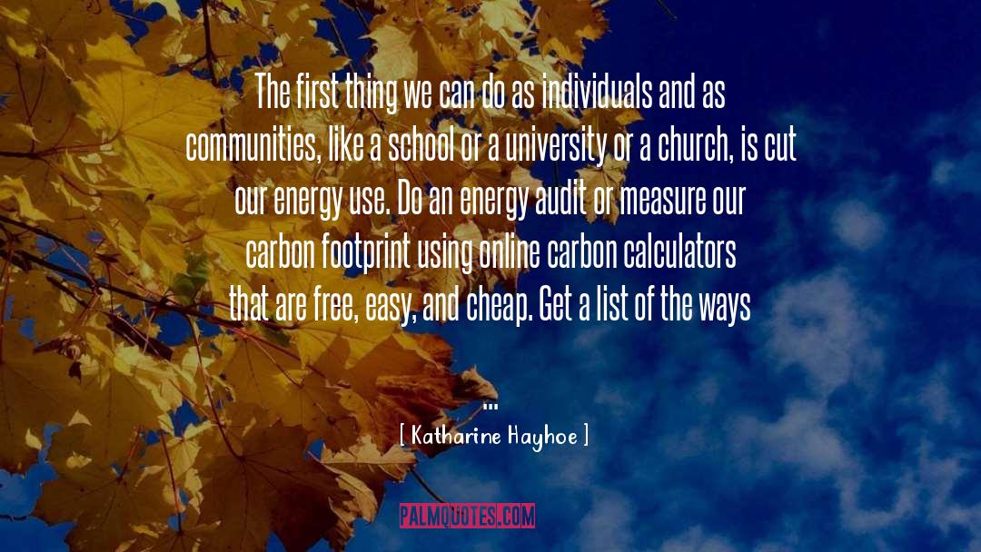 Katharine Hayhoe Quotes: The first thing we can
