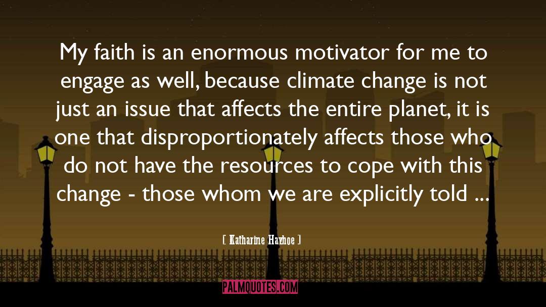 Katharine Hayhoe Quotes: My faith is an enormous