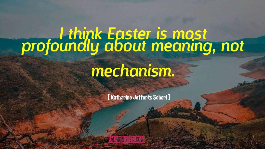 Katharine Jefferts Schori Quotes: I think Easter is most