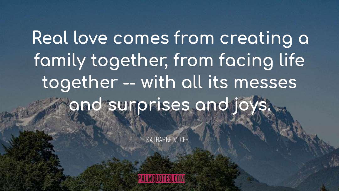 Katharine McGee Quotes: Real love comes from creating