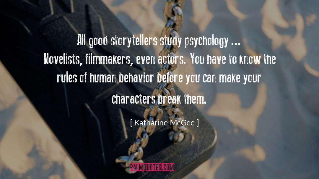 Katharine McGee Quotes: All good storytellers study psychology