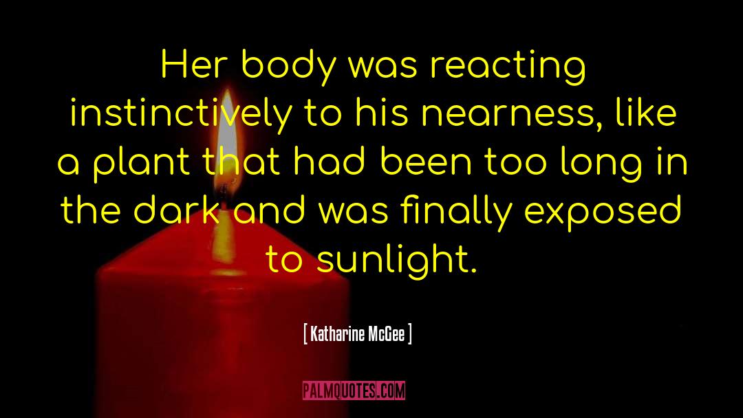 Katharine McGee Quotes: Her body was reacting instinctively