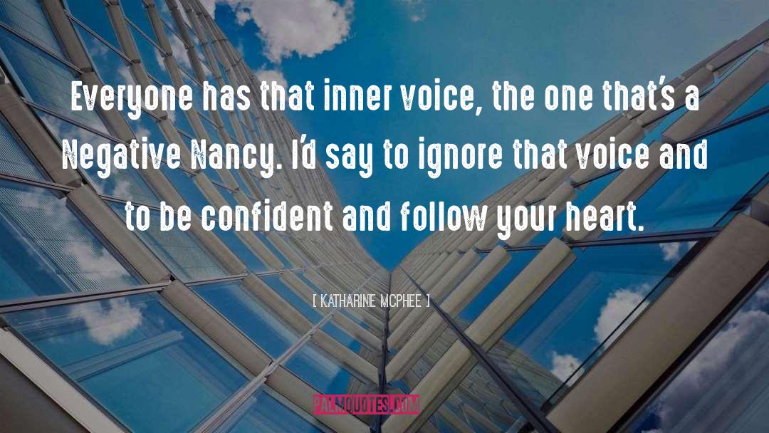 Katharine McPhee Quotes: Everyone has that inner voice,