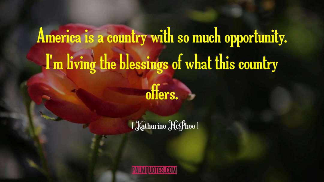 Katharine McPhee Quotes: America is a country with