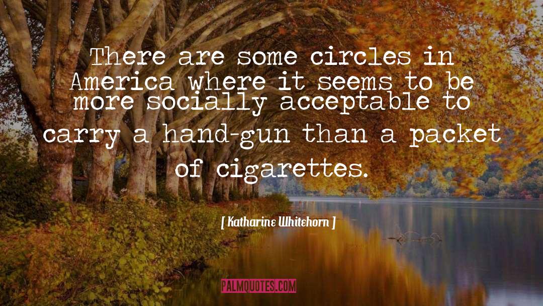 Katharine Whitehorn Quotes: There are some circles in