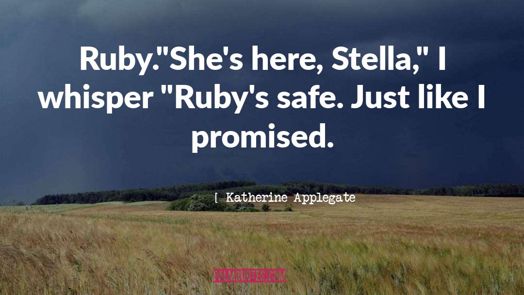 Katherine Applegate Quotes: Ruby.<br />