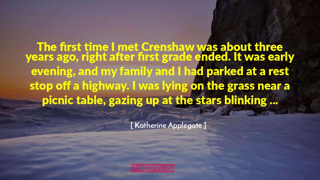 Katherine Applegate Quotes: The first time I met