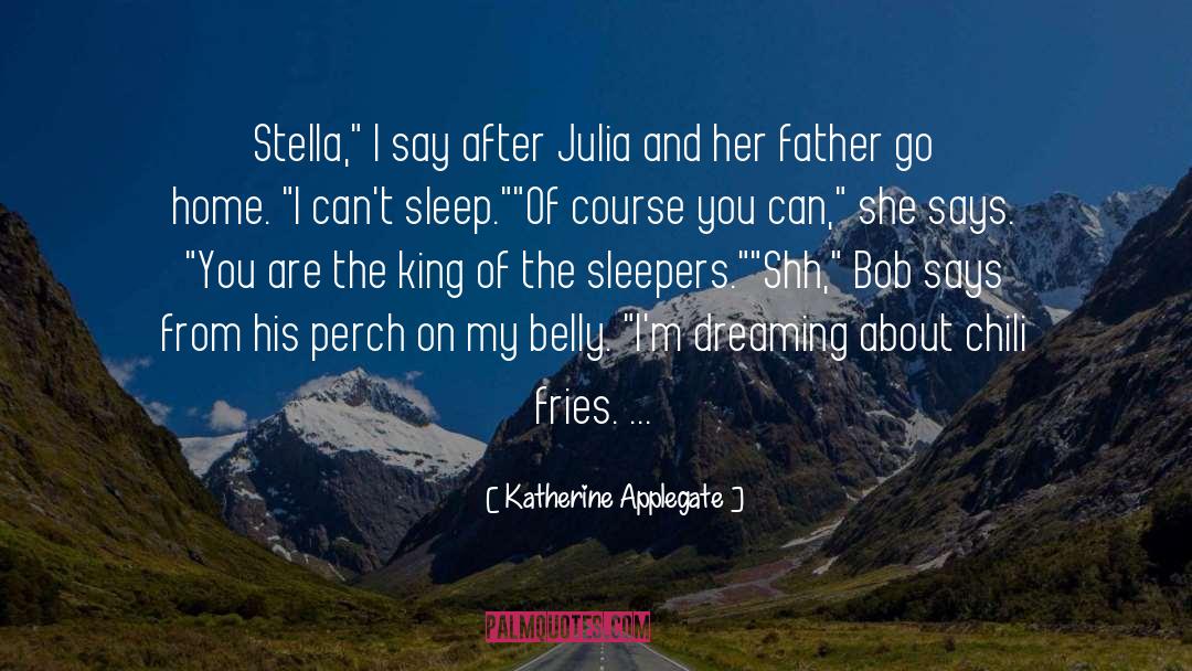 Katherine Applegate Quotes: Stella,