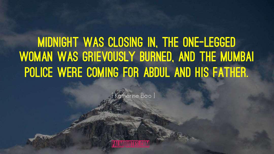 Katherine Boo Quotes: Midnight was closing in, the
