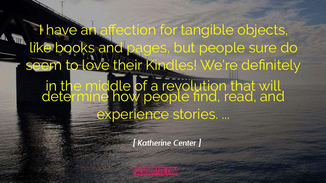 Katherine Center Quotes: I have an affection for
