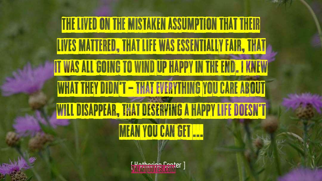 Katherine Center Quotes: The lived on the mistaken