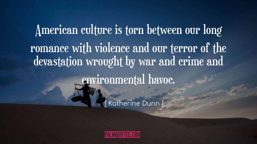 Katherine Dunn Quotes: American culture is torn between
