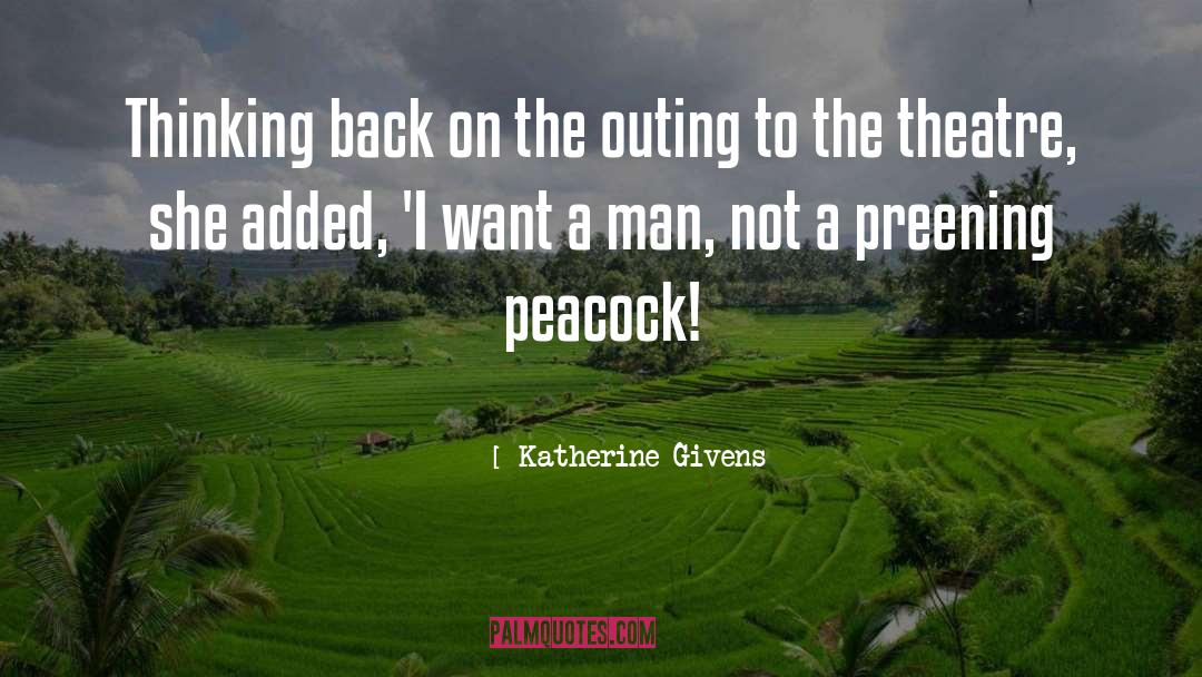 Katherine Givens Quotes: Thinking back on the outing