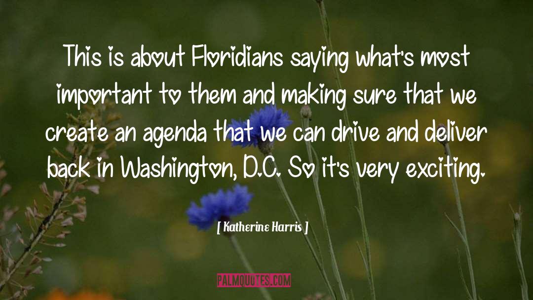 Katherine Harris Quotes: This is about Floridians saying