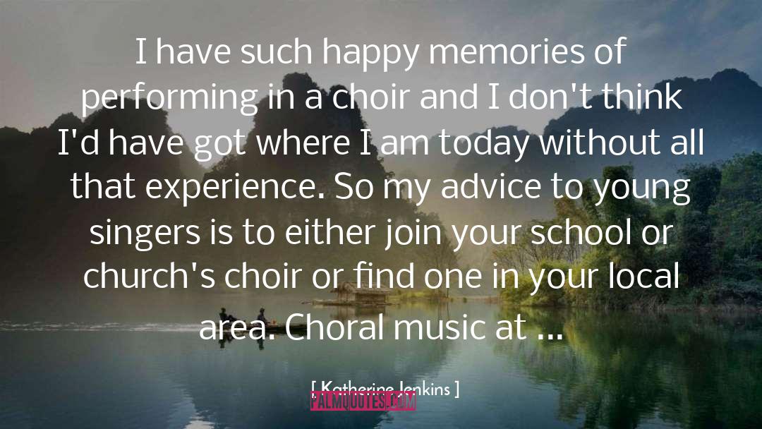 Katherine Jenkins Quotes: I have such happy memories