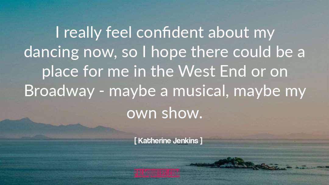 Katherine Jenkins Quotes: I really feel confident about