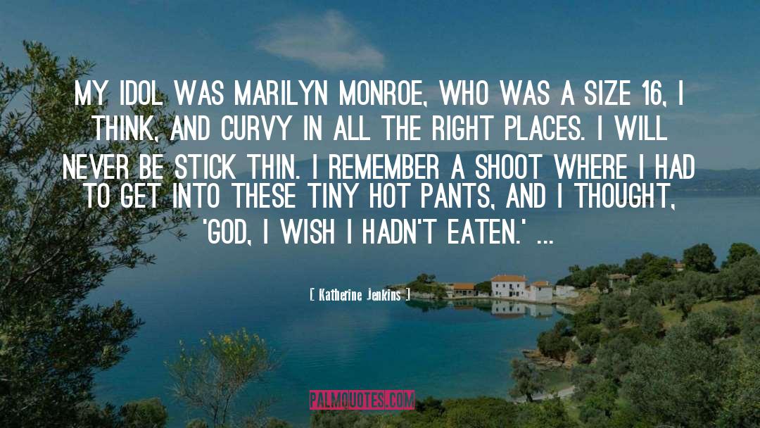 Katherine Jenkins Quotes: My idol was Marilyn Monroe,
