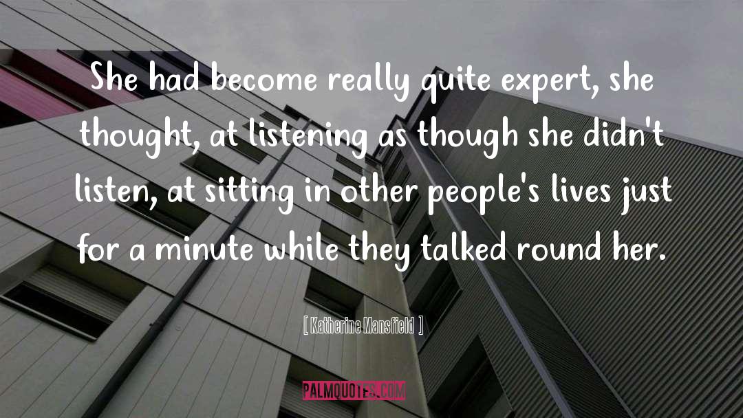 Katherine Mansfield Quotes: She had become really quite