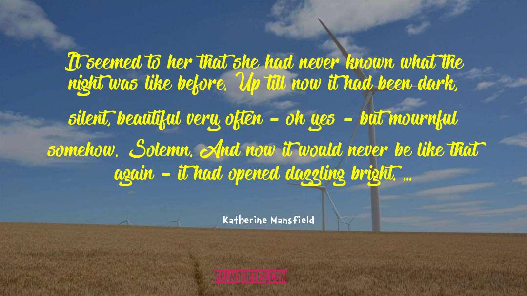 Katherine Mansfield Quotes: It seemed to her that
