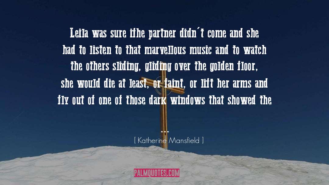 Katherine Mansfield Quotes: Leila was sure ifhe partner