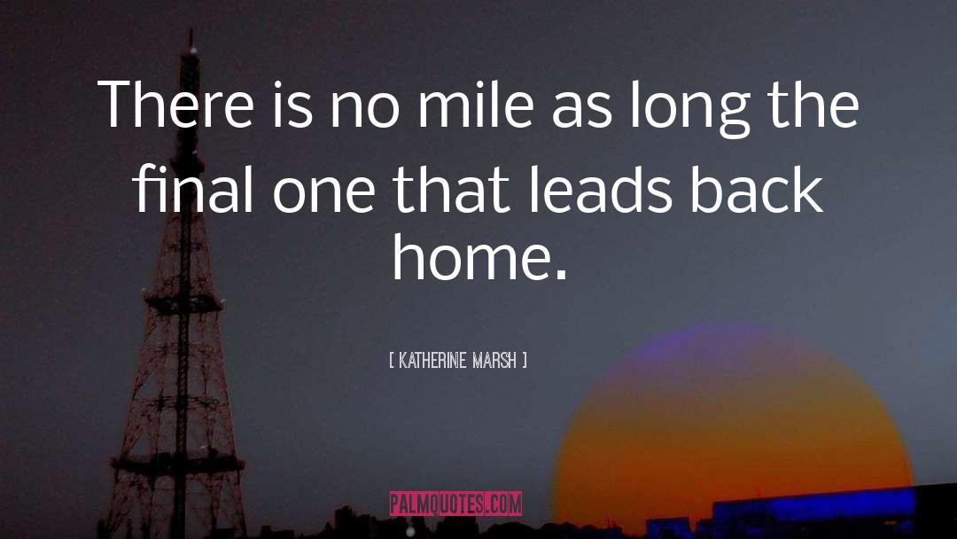 Katherine Marsh Quotes: There is no mile as
