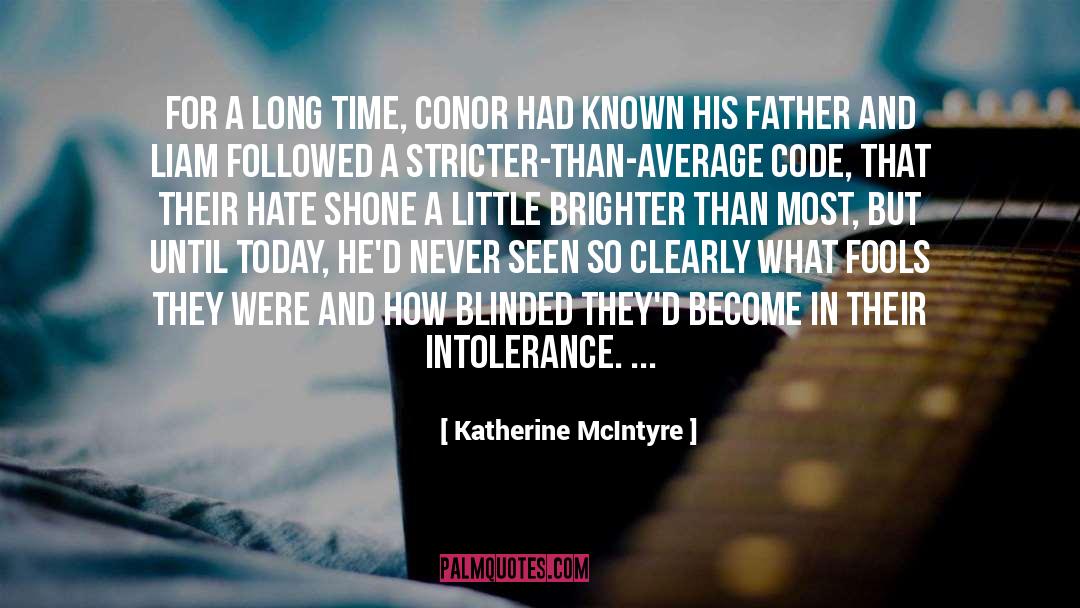 Katherine McIntyre Quotes: For a long time, Conor