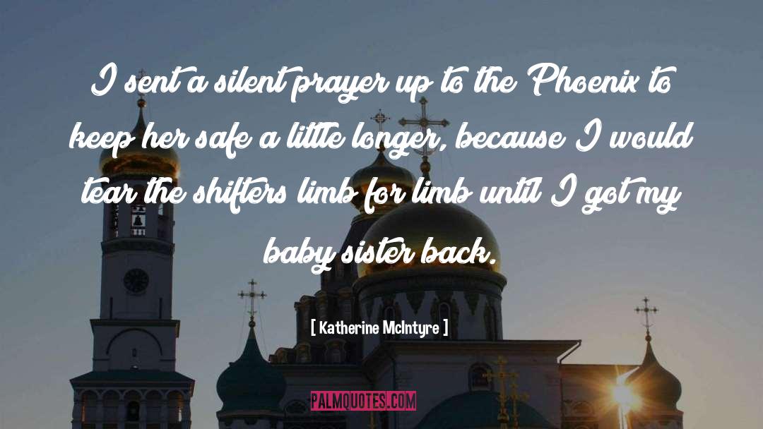 Katherine McIntyre Quotes: I sent a silent prayer