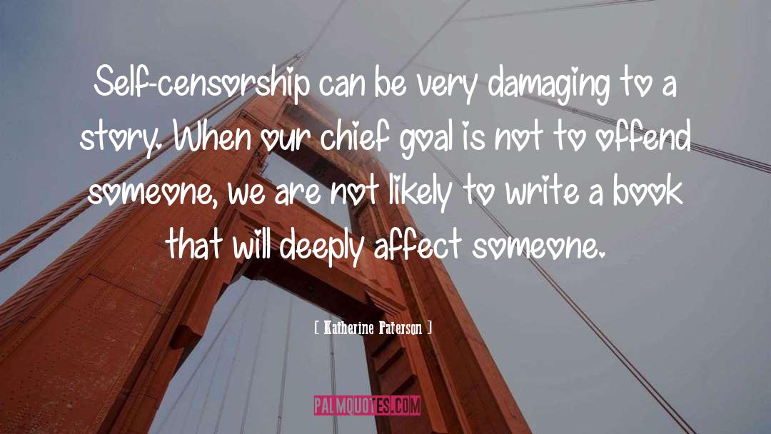 Katherine Paterson Quotes: Self-censorship can be very damaging