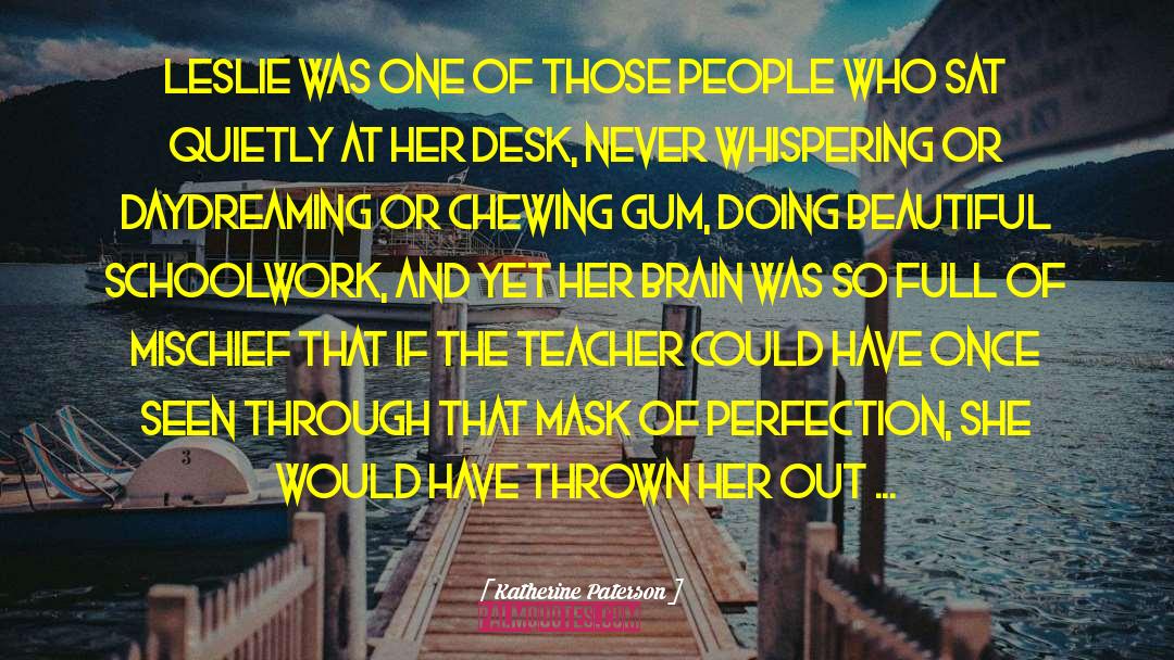 Katherine Paterson Quotes: Leslie was one of those