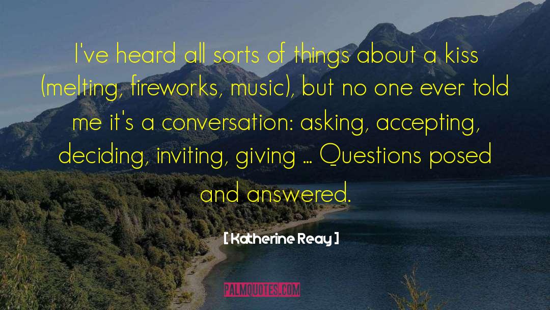 Katherine Reay Quotes: I've heard all sorts of