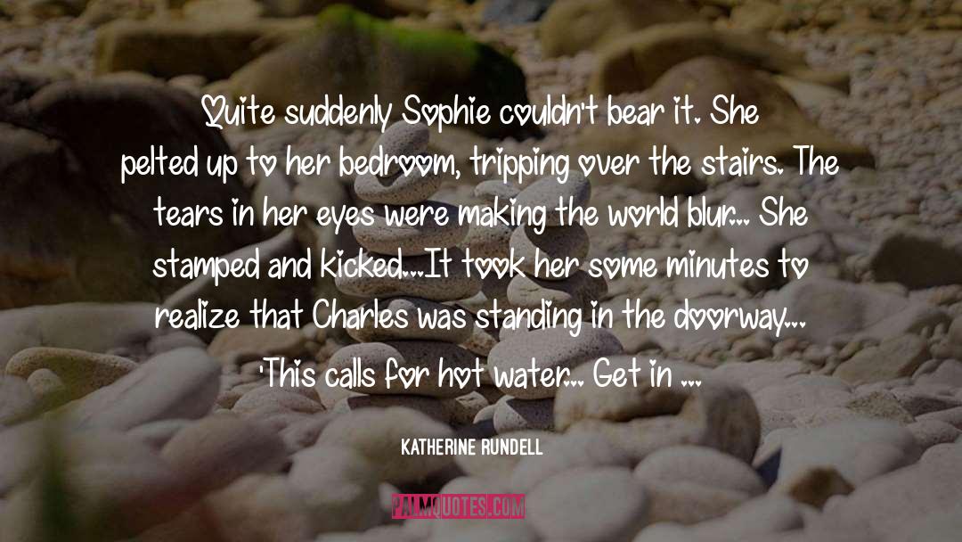 Katherine Rundell Quotes: Quite suddenly Sophie couldn't bear