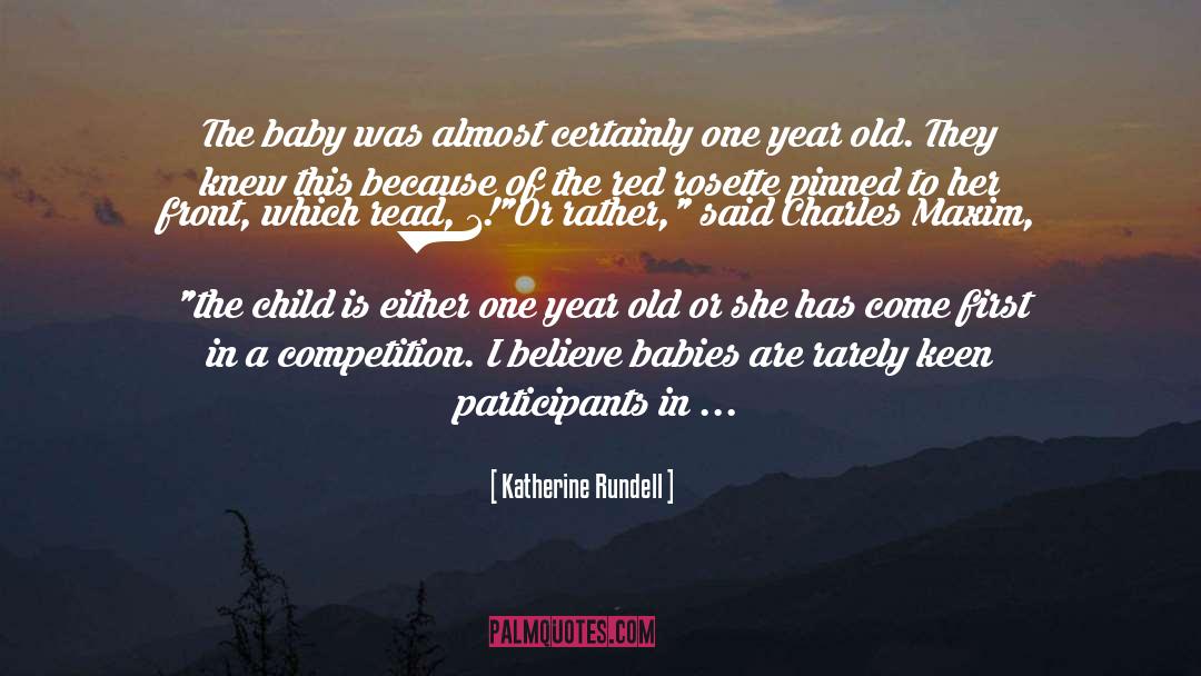Katherine Rundell Quotes: The baby was almost certainly