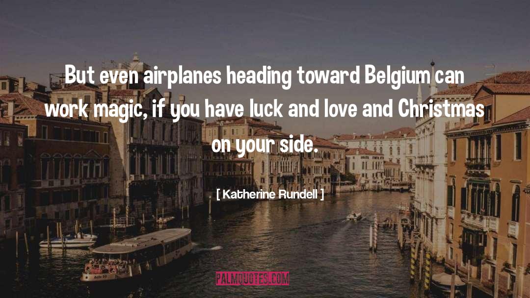 Katherine Rundell Quotes: But even airplanes heading toward