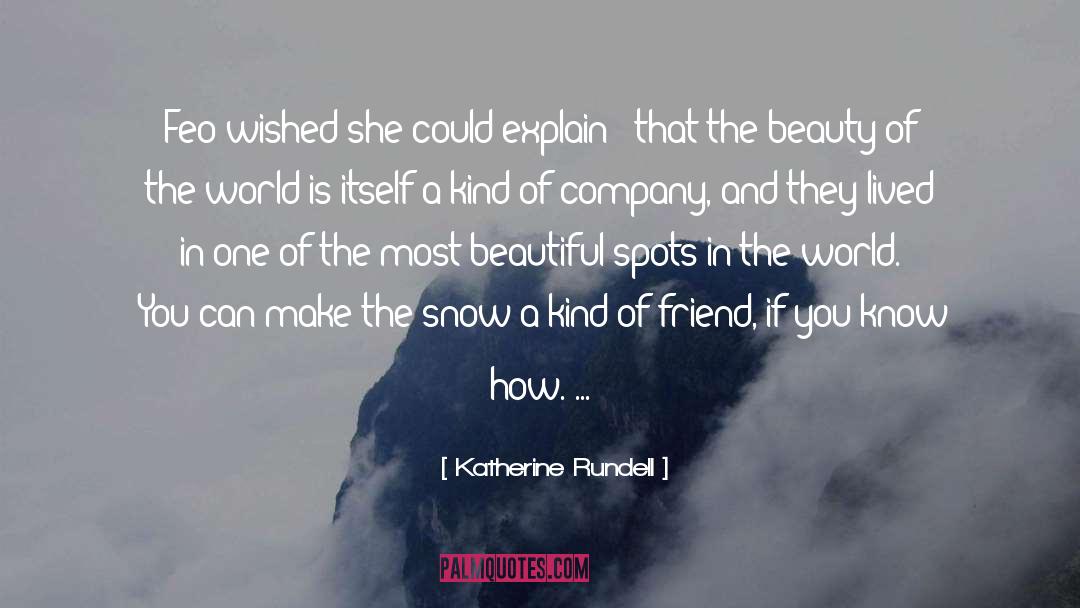 Katherine Rundell Quotes: Feo wished she could explain