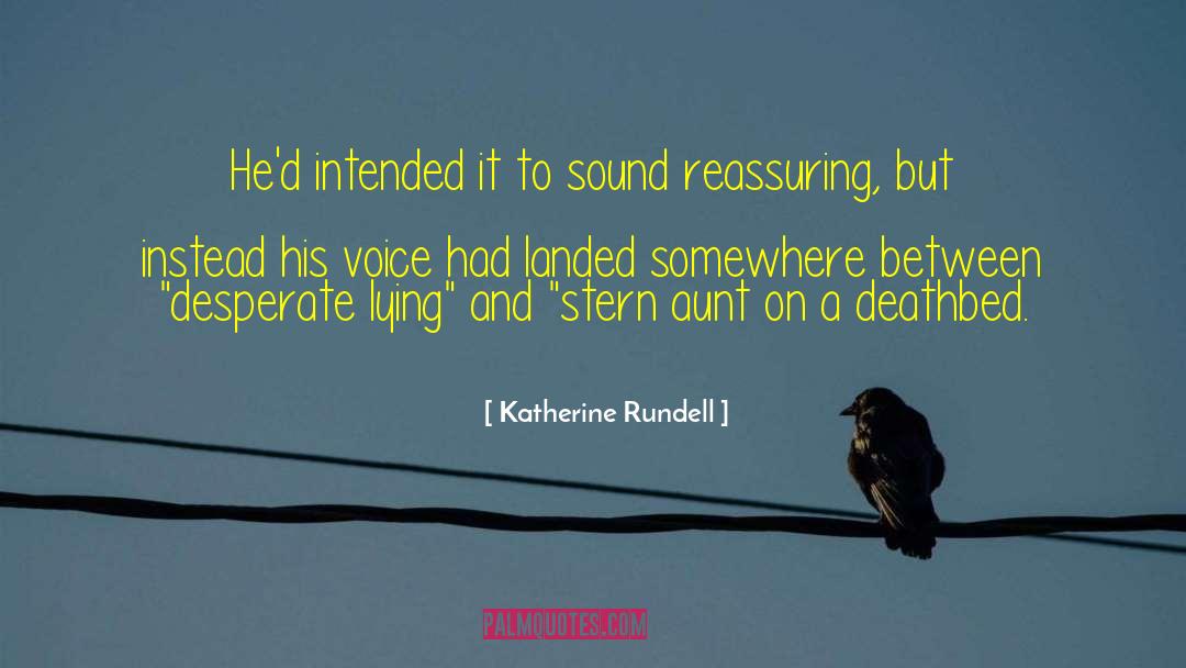 Katherine Rundell Quotes: He'd intended it to sound