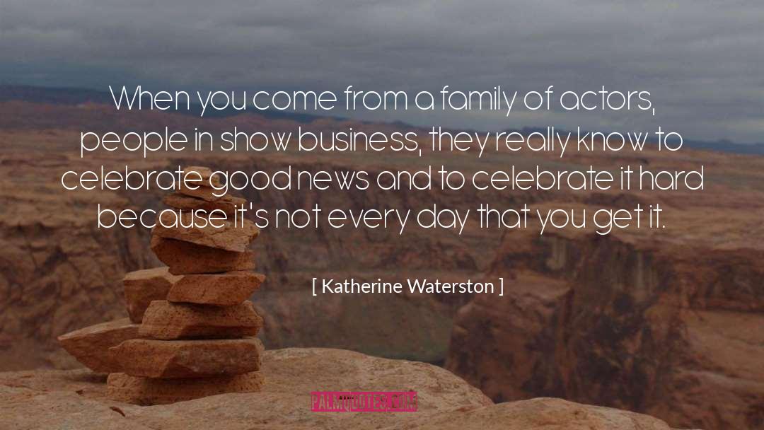 Katherine Waterston Quotes: When you come from a